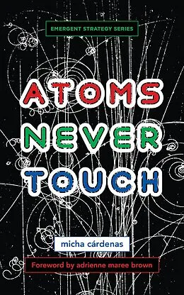 E-Book (epub) Atoms Never Touch von Micha Cárdenas