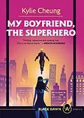 E-Book (epub) My Boyfriend, the Superhero von Kylie Cheung