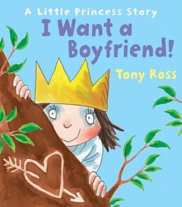 Couverture cartonnée I Want a Boyfriend! de Tony Ross