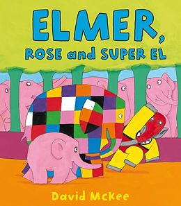 E-Book (epub) Elmer, Rose and Super El von David McKee