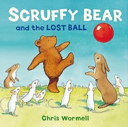 Broché Scruffy Bear and the Lost Ball de Chris Wormell