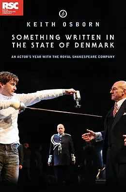 E-Book (epub) Something Written in the State of Denmark: An Actor's Year with the Royal Shakespeare Company von Keith Osborn