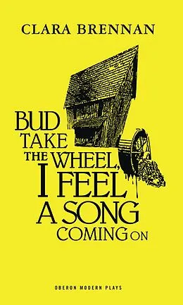 E-Book (epub) Bud Take the Wheel, I Feel a Song Coming On von Clara Brennan