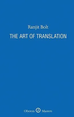 E-Book (epub) The Art of Translation von Ranjit Bolt