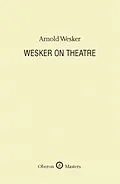E-Book (epub) Wesker on Theatre von Arnold Wesker