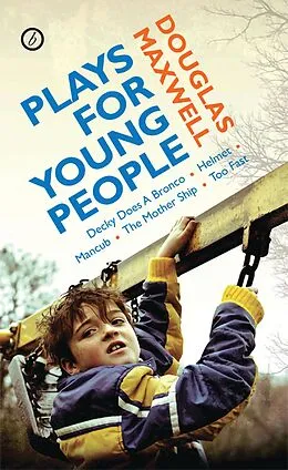 E-Book (epub) Maxwell: Plays for Young People von Douglas Maxwell