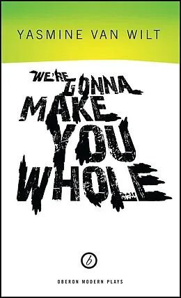 E-Book (epub) We're Gonna Make You Whole von Yasmine van Wilt