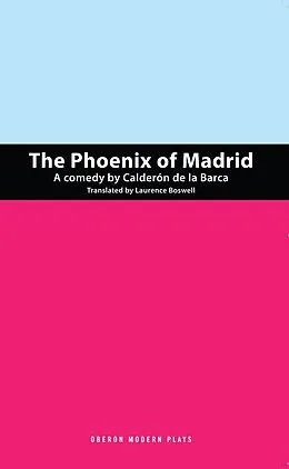E-Book (epub) The Phoenix of Madrid von Pedro Calderón De La Barca