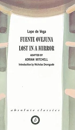 E-Book (epub) Fuente Ovejuna/Lost in a Mirror von Lope De Vega