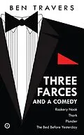E-Book (epub) Three Farces and a Comedy von Ben Travers
