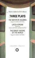 E-Book (epub) Calderon: Three Plays von Pedro Calderón De La Barca