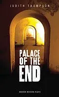 E-Book (epub) Palace of the End von Judith Thompson