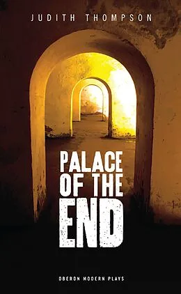 E-Book (epub) Palace of the End von Judith Thompson