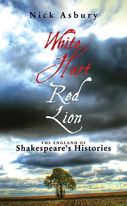 E-Book (epub) White Hart Red Lion von Nick Asbury