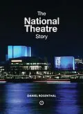ePUB The National Theatre Story von Daniel Rosenthal