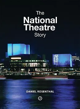 ePUB The National Theatre Story von Daniel Rosenthal