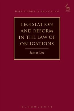 Livre Relié Legislation and Reform in the Law of Obligations de James Lee