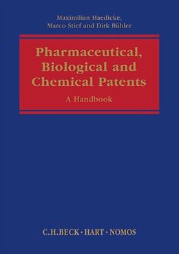 Fester Einband Pharmaceutical, Biological and Chemical Patents von Dirk Buhler, Marco Stief, Maximilian Haedicke