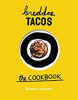 Fester Einband breddos Tacos: The Cookbook von Nud Dudhia, Chris Whitney