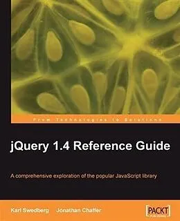 E-Book (pdf) jQuery 1.4 Reference Guide von Jonathan Chaffer