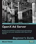 E-Book (pdf) OpenX Ad Server Beginner's Guide von Murat Yilmaz