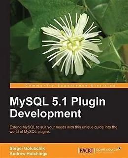 E-Book (pdf) MySQL 5.1 Plugin Development von Andrew Hutchings