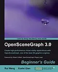 E-Book (pdf) OpenSceneGraph 3.0 Beginner's Guide von Rui Wang