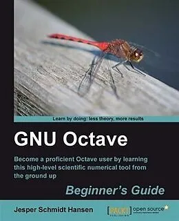 E-Book (pdf) GNU Octave Beginner's Guide von Jesper Schmidt Hansen