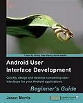 E-Book (pdf) Android User Interface Development von Jason Morris