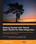 E-Book (pdf) Getting Started with Talend Open Studio for Data Integration von Jonathan Bowen