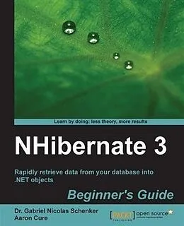 E-Book (pdf) NHibernate 3 Beginner's Guide von Gabriel Nicolas Schenker