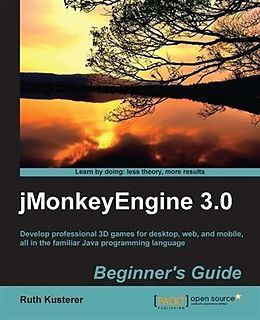 E-Book (pdf) jMonkeyEngine 3.0 Beginner's Guide von Ruth Kusterer