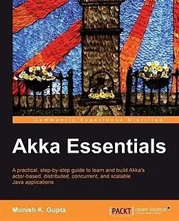 E-Book (pdf) Akka Essentials von Munish K. Gupta