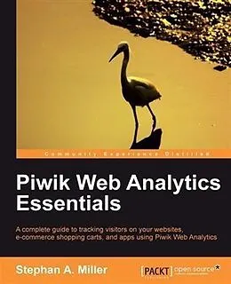 E-Book (pdf) Piwik Web Analytics Essentials von Stephan A. Miller