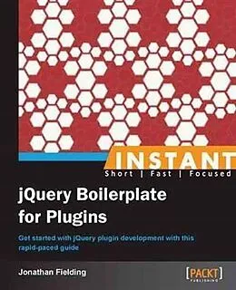 E-Book (pdf) Instant jQuery Boilerplate for Plugins von Jonathan Fielding