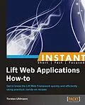 E-Book (pdf) Instant Lift Web Applications How-to von Torsten Uhlmann