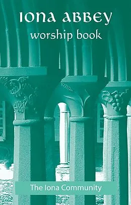 E-Book (epub) Iona Abbey Worship Book von The Iona Community