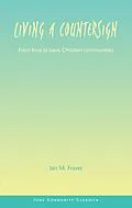 E-Book (epub) Living a Countersign von Ian M Fraser