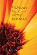 E-Book (epub) Wild Goose Big Book of Worship Resources 2 von Iona Community
