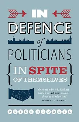 E-Book (epub) In Defence of Politicians von Peter Riddell