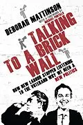 E-Book (epub) Talking to a Brick Wall von Deborah Mattinson