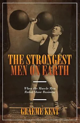 E-Book (epub) The Strongest Men on Earth von Graeme Kent