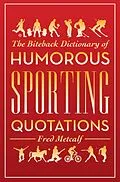 E-Book (epub) Biteback Dictionary of Humorous Sporting Quotations von Fred Metcalf