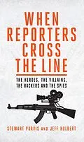 E-Book (epub) When Reporters Cross the Line von Stewart Purvis, Jeff Hulbert