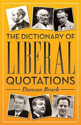 E-Book (epub) The Dictionary of Liberal Quotations von Duncan Brack