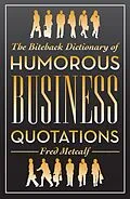 E-Book (epub) The Biteback Dictionary of Humorous Business Quotations von Fred Metcalf