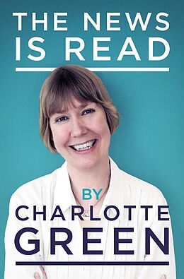 eBook (epub) The News Is Read de Charlotte Green