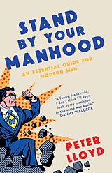 eBook (epub) Stand By Your Manhood de Peter Lloyd
