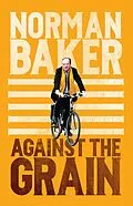 E-Book (epub) Against the Grain von Norman Baker