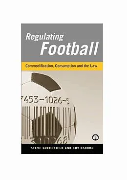 E-Book (pdf) Regulating Football von Steve Greenfield, Guy Osborn